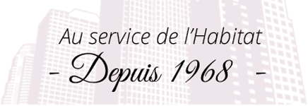 Au service de l'Habitat, depuis 1968